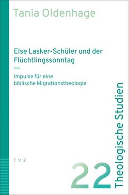 Else Lasker-Schüler und der Flüchtlingssonntag | Tania Oldenhage | deutsch
