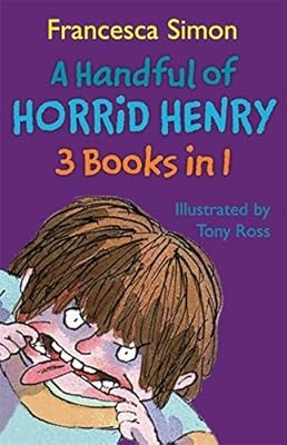 A Handful of Horrid Henry 3-in-1: Horrid Henry/Secret Club/Tooth Fairy: ''Horrid 