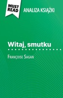 Witaj, Smutku Ksi¿¿Ka FrançOise Sagan (Analiza Ksi¿¿Ki) Dominique Coutant-Defer