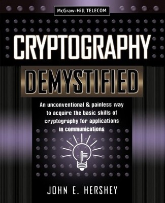 CRYPTOGRAPHY DEMYSTIFIED By John Hershey *Excellent Condition*