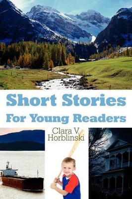 Short Stories for Young Readers by Clara V. Horblinski (English) Paperback Book