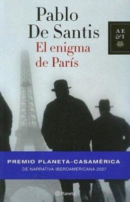 El Enigma de Paris : Premio Iberoamericano Planeta-Casa de Americ