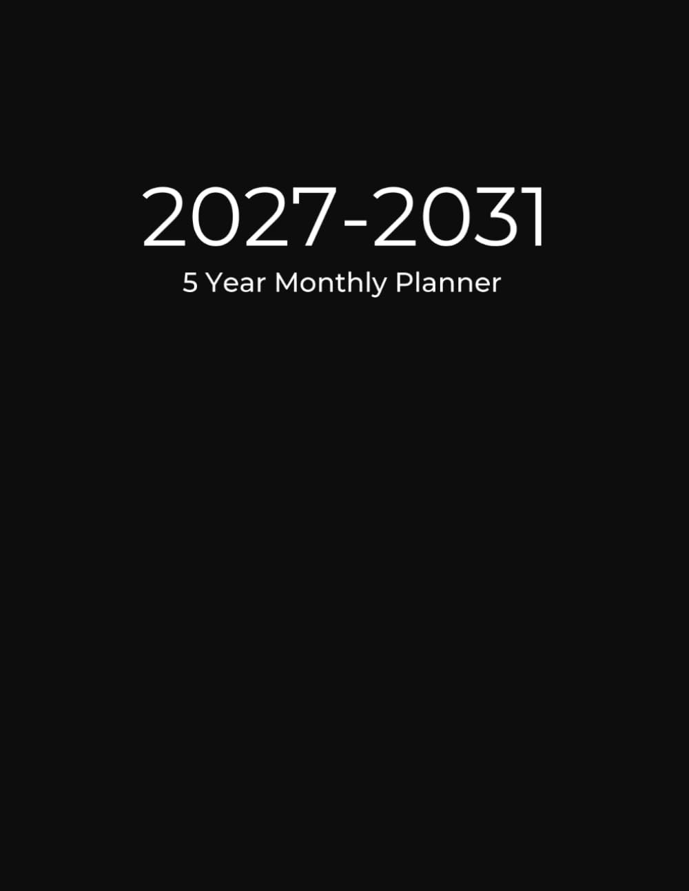 2027-2031 Monthly Planner 5 Year: 60 Months Calendar Schedule Organizer |...