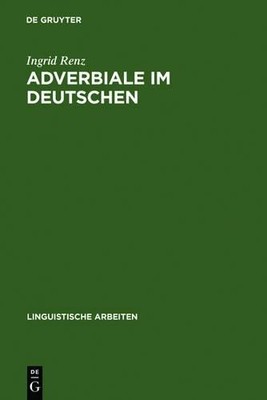 Ingrid Renz Adverbiale im Deutschen (Hardback)