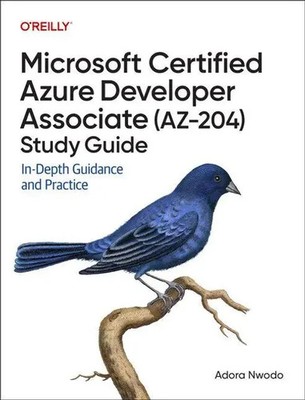 Microsoft Certified Azure Developer Associate (AZ-204) Study Guide | Adora Nwodo