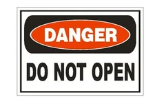 Danger Do Not Open Sticker Safety Sign Decal Label D876