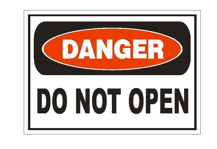 Danger Do Not Open Sticker Safety Sign Decal Label D876