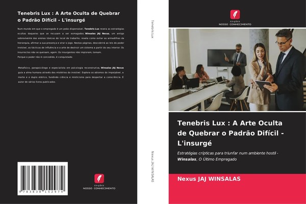 Nexus Jaj Winsalas | Tenebris Lux : A Arte Oculta De Quebrar O PadrãO DifíCil...-image
