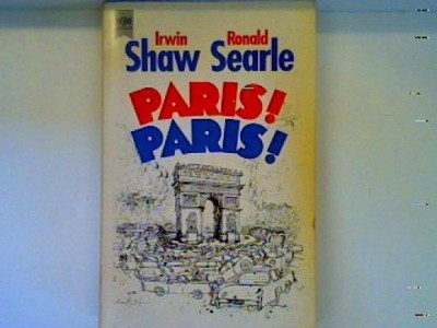 Paris! Paris! (Nr.5998) Shaw, Irwin und Ronald Searle: