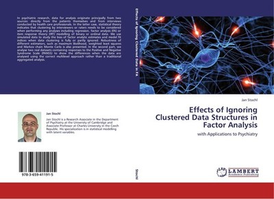 Effects of Ignoring Clustered Data Structures in Factor Analysis Jan Stochl