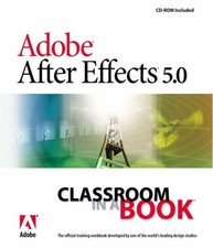 Adobe After Effects 5.0: Classroom in a Book By Adobe Creative
