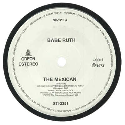 Babe Ruth - 'The Mexican / Theme From For A Few Dollars More' 7''