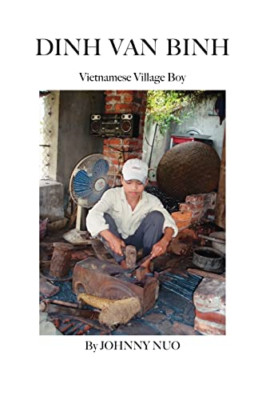 Dinh Van Binh: Vietnamesischer Dorfjunge - NEU Johnny Nuo 2006