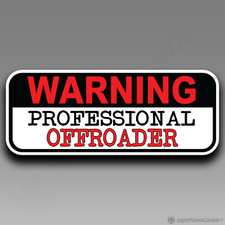 Warning Professional Offroader Humor Funny Car Truck Vinyl Decal Sticker 188 Warning Professional Offroader Humor Funny Car Truck Vinyl Decal Sticker 188