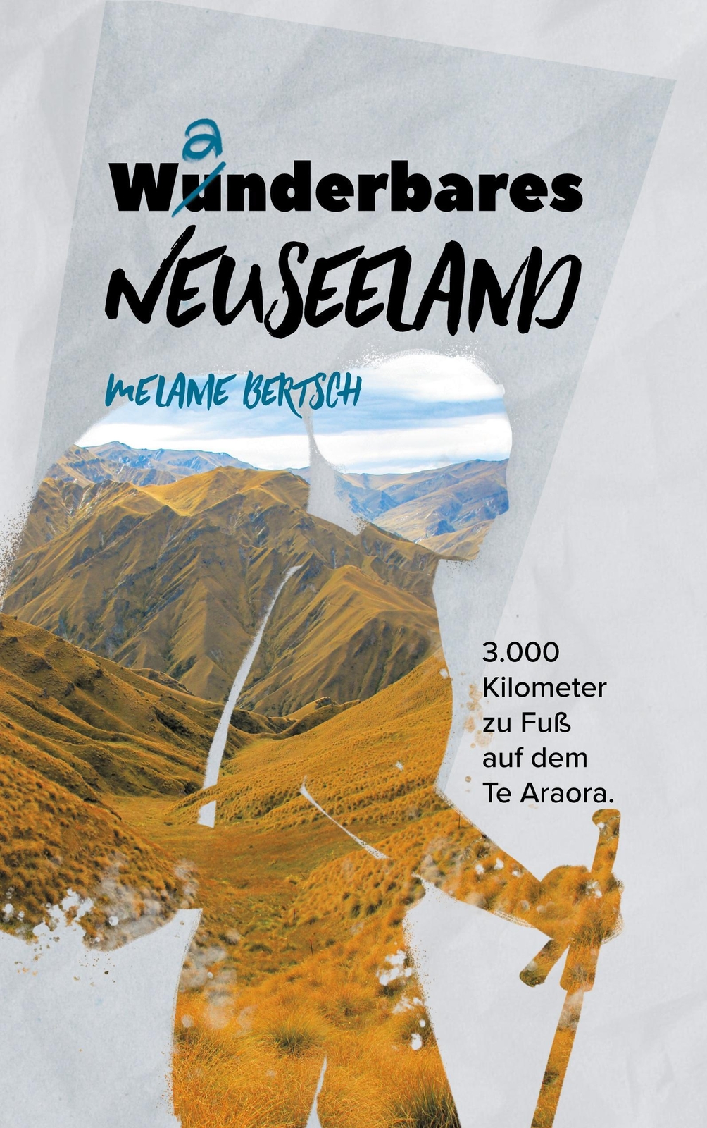 Thumbnail - Melanie Bertsch | Wanderbares Neuseeland | Taschenbuch | Deutsch