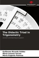 Guillermo Ricardo Valdez (U. A.) | The Didactic Triad In Trigonometry | Buch