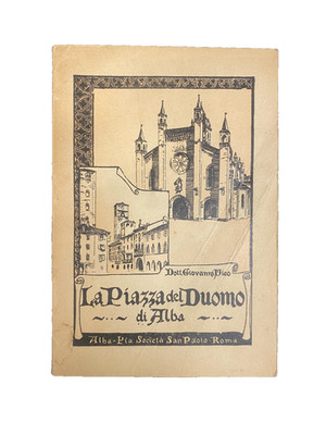 La piazza del Duomo di Alba Dott. Giovanni Vico Pia Società figlie di San Paolo