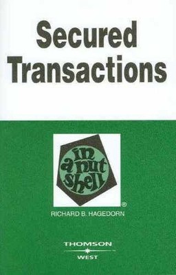 Secured Transactions in a Nutshell - Paperback, by Hagedorn Richard - Very Good