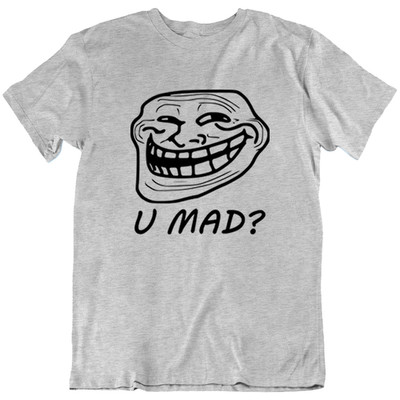 U Mad Troll Face Internet Meme Gamer Web Geek  Funny T-Shirt Tee Gift New