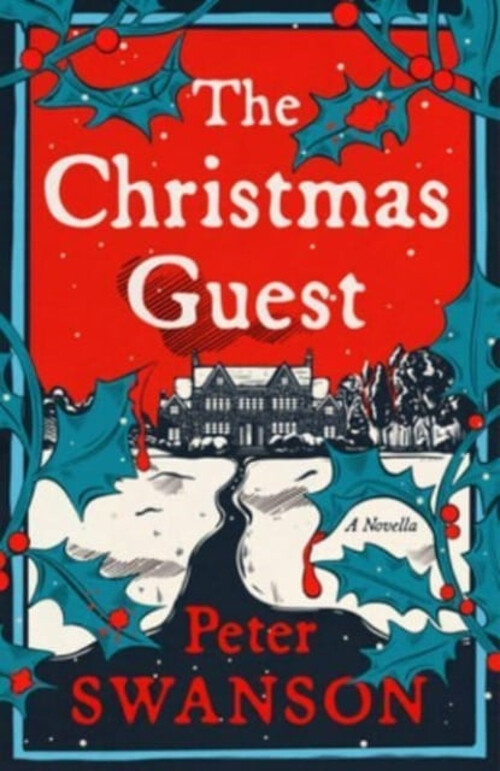 The Christmas Guest : A Novella Hardcover Peter Swanson