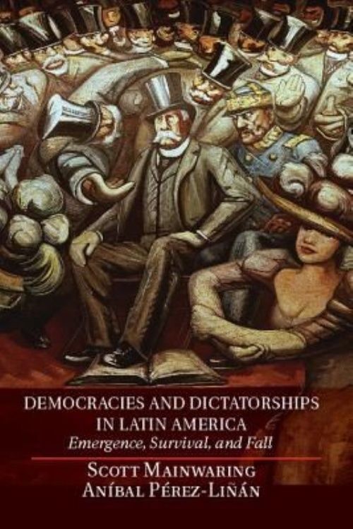 Democracies Dictatorships Latin America Emergence Survival Fall S… 9780521190015