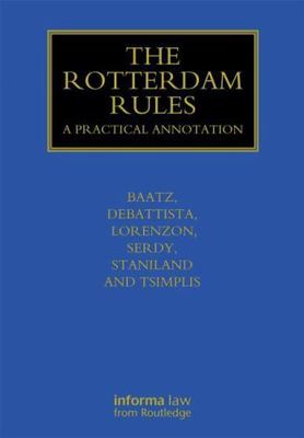 Rotterdam Rules : A Practical Annotation, Hardcover by Baatz, Yvonne; Debatti...
