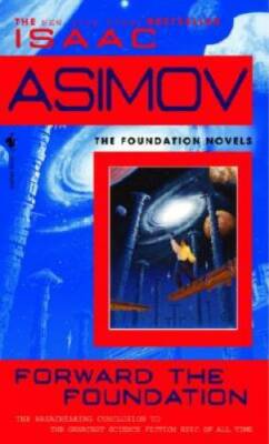 Forward the Foundation - Mass Market Paperback By Asimov, Isaac - GOOD