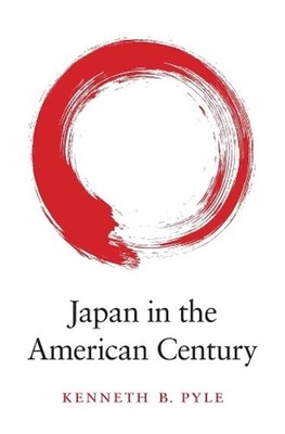 Japan in the American Century by Kenneth B. Pyle (English) Hardcover Book
