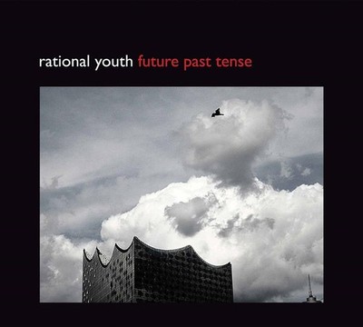 Future Past Tense - Rational Youth (Audio CD)