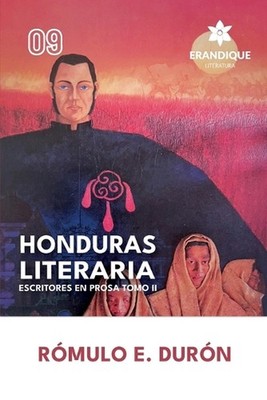 Honduras Literaria: Escritores en Prosa Tomo II by R?mulo E. Dur?n (Spanish) Pap