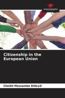 Cheikh Massamba Diallo | Citizenship In The European Union | Taschenbuch (2022)