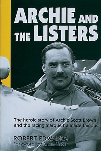 Archie and the Listers : The Heroic Story of Archie Scott Brown and the ...