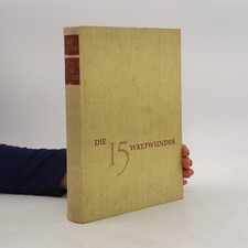 Die 15 Weltwunder  |  René Poirier