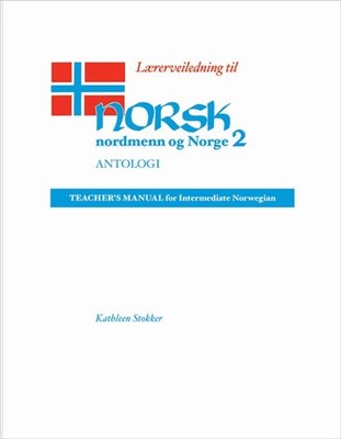 Norsk, Nordmenn Og Norge Laererveiledning: Laererveiledning Til Antologi by Kath