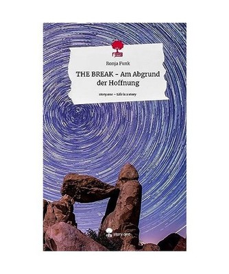 THE BREAK -            Am Abgrund der Hoffnung. Life is a Story - story.one, Fun