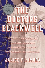 The Doctors Blackwell: How Two Pion..., Nimura, Janice