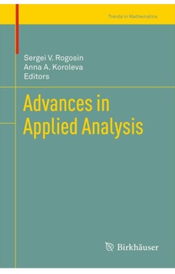 Trends in Mathematics Ser.: Advances in Applied Analysis by Anna A. Koroleva...
