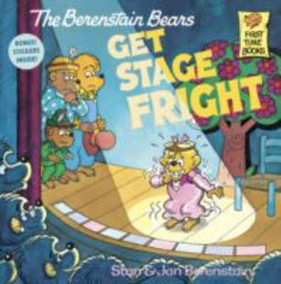 The Berenstain Bears Get Stage Fright - paperback, Berenstain, 9780394873374