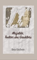 Bea Eschen | Mafalda, Tochter Des Gauklers | Taschenbuch | Deutsch (2023)