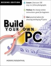 Build Your Own PC, Rosenthal, Morris, Used; Good Book