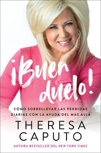 Theresa Caputo Good Mourning \ ¡Buen duelo! (Spanish edition) (Paperback)