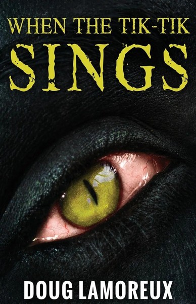 Doug Lamoreux | When The Tik-Tik Sings | Taschenbuch | Englisch (2021)-image