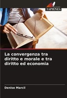Denise Marcil | La Convergenza Tra Diritto E Morale E Tra Diritto Ed Economia