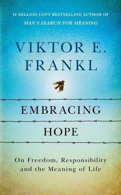 Embracing Hope Viktor E Frankl
