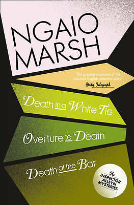 Death in a White Tie / Overture to Death / Death at the Bar (The Ngaio Marsh...