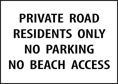 PRIVATE ROAD NO PARKING NO BEACH ACCESS| Laminated Vinyl Decal Sticker Label