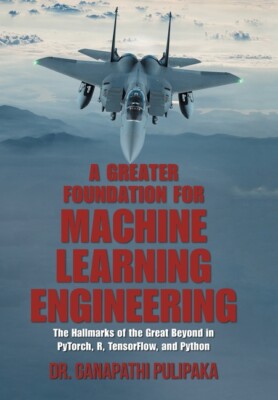 A Greater Foundation For Machine Learning Engineering: The Hallmarks Of The...