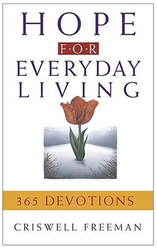 Hope for Everyday Living Hardcover Criswell Freeman