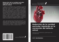 ReduccióN De La Cavidad Auricular Izquierda En La CorreccióN Del Defecto Mitral