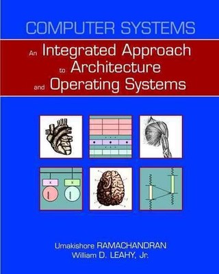 Computer Systems: An Integrated Approach to Architecture and Operating Systems b